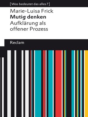 cover image of Mutig denken. Aufklärung als offener Prozess